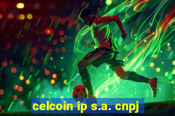 celcoin ip s.a. cnpj